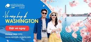 Đặt vé máy bay đi Washington giá rẻ chỉ 399 USD