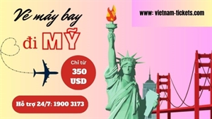 Đặt vé máy bay đi Mỹ chỉ 369$ siêu ƯU ĐÃI tại Vietnam Tickets