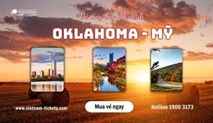 Vé máy bay đi Oklahoma giá rẻ chỉ 349 USD - Tham khảo ngay!