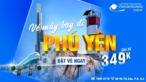 Vé máy bay đi Phú Yên chỉ từ 349K - Book hôm nay, vé rẻ trong tầm tay