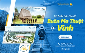 Vé máy bay GIÁ RẺ từ Buôn Ma Thuột đi Vinh: chỉ từ 199.000đ