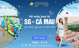 Vé máy bay Sài Gòn Cà Mau: Lịch trình, giá vé CHI TIẾT NHẤT