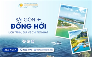 Vé máy bay Sài Gòn Đồng Hới: Lịch trình, giá vé CHI TIẾT NHẤT