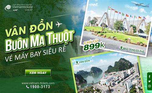 Vé máy bay Vân Đồn Buôn Ma Thuột giá siêu rẻ: chỉ từ 899K