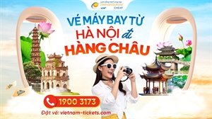 Vé máy bay Hà Nội Hàng Châu giá rẻ chỉ từ 99 USD