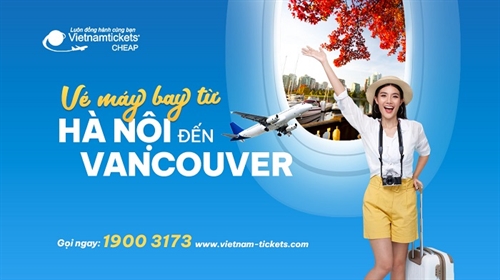 Vé máy bay Hà Nội đi Vancouver từ 335 USD | GIÁ RẺ BẤT NGỜ 