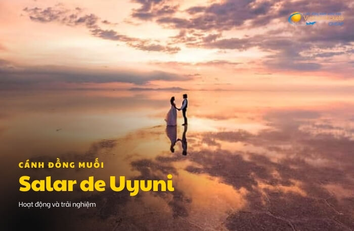 cánh đồng muối Salar de Uyuni hoạt động tham quan 