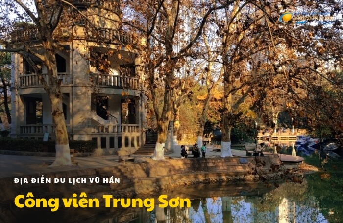 Địa điểm du lịch Vũ Hán Công viên Trung Sơn