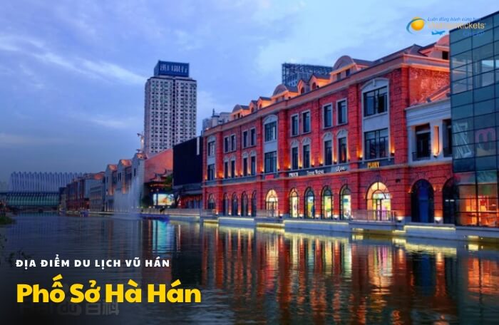 Địa điểm du lịch Vũ Hán Phố Sở Hà Hán