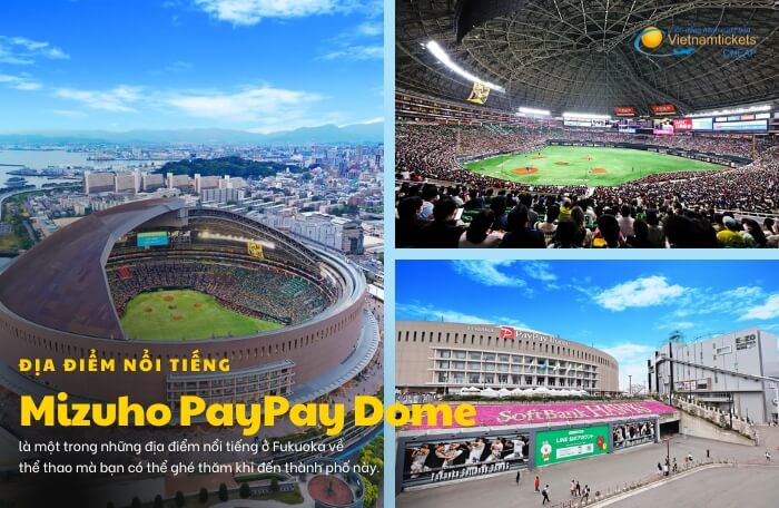 Địa điểm nổi tiếng ở Fukuoka PayPay Dome