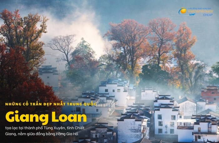 Những cổ trấn đẹp nhất trung quốc: Giang Loan