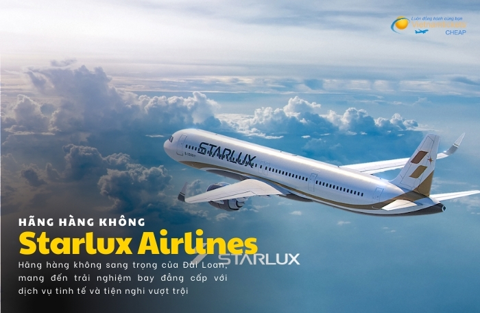 starlux airlines là hãng bay nào