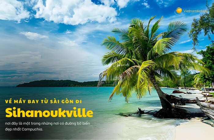 vé máy bay từ Sài Gòn đi Sihanoukville thông tin