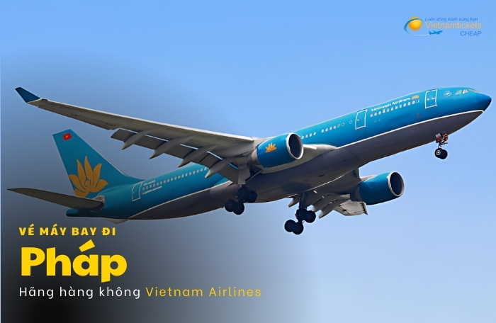 giá vé máy bay đi Pháp của Vietnam Airlines thông tin