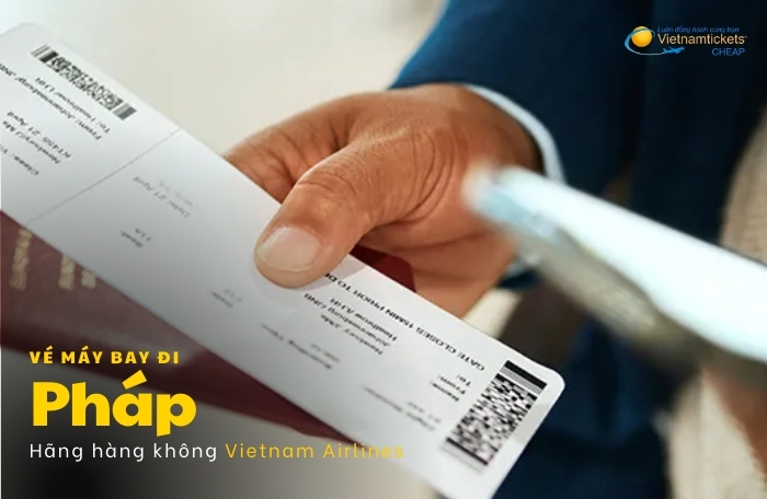 giá vé máy bay đi Pháp của Vietnam Airline quy định hoàn vé