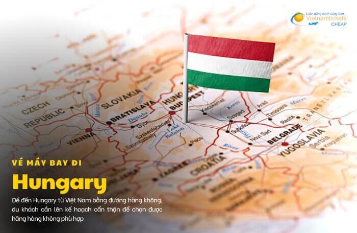 vé máy bay đi Hungary thông tin