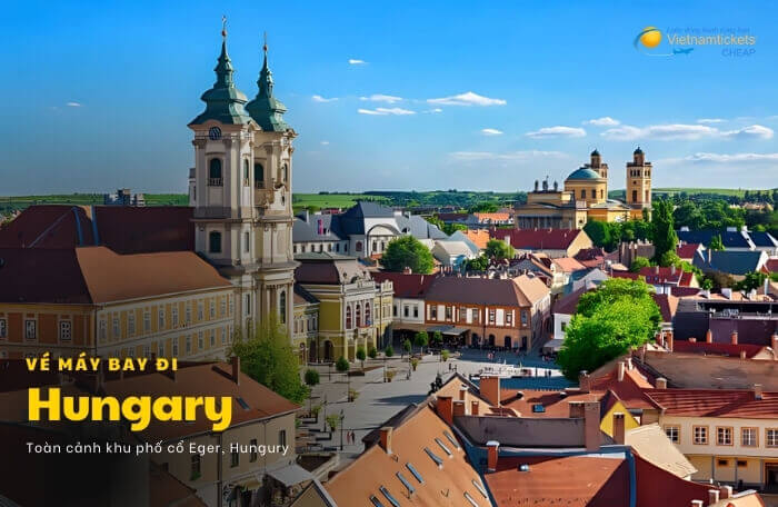 vé máy bay đi Hungary Eger