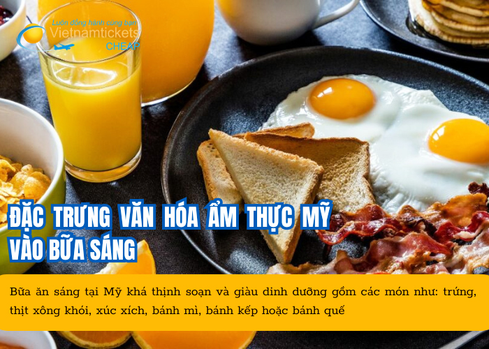 Văn hóa ẩm thực Mỹ vào buổi sáng khá thịnh soạn