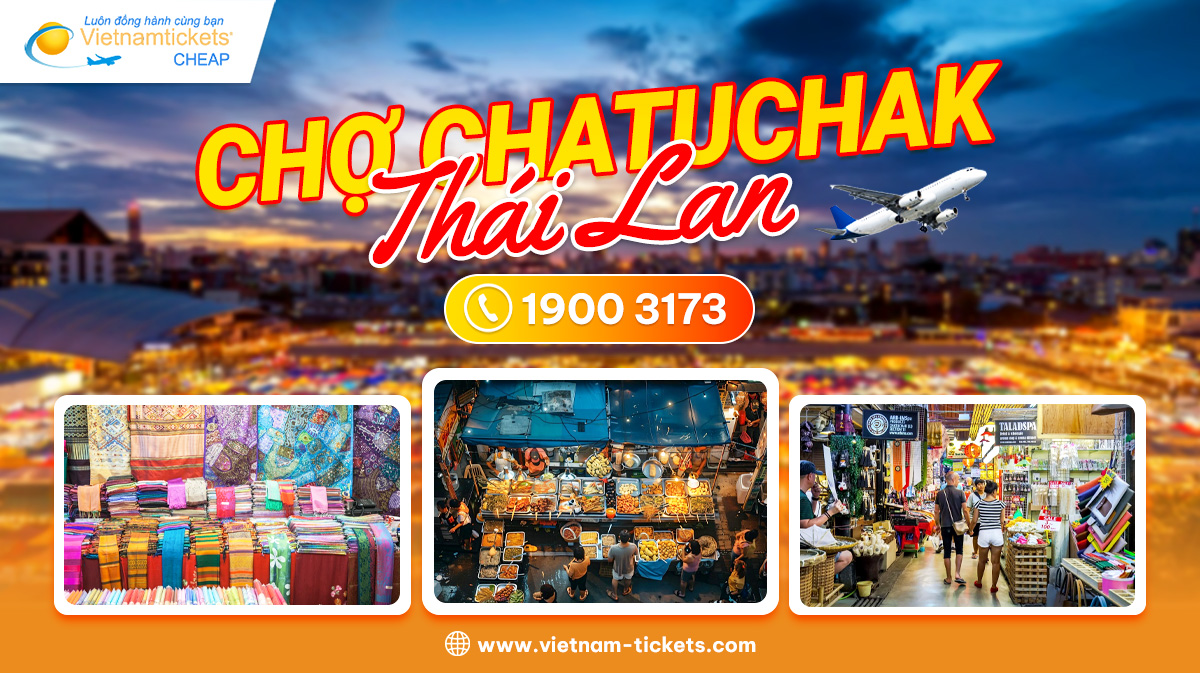 Chợ Chatuchak - Thiên đường mua sắm lớn nhất Thái Lan