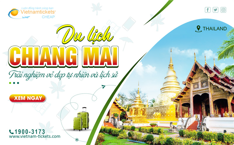 Hướng dẫn du lịch Chiang Mai đầy đủ và hữu ích nhất 