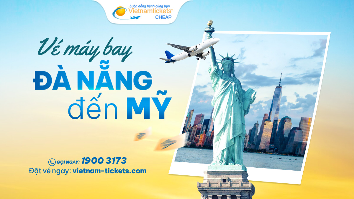 Mua vé máy bay từ Đà Nẵng đi Mỹ giá rẻ nhất từ 444USD| Vietnam Tickets 