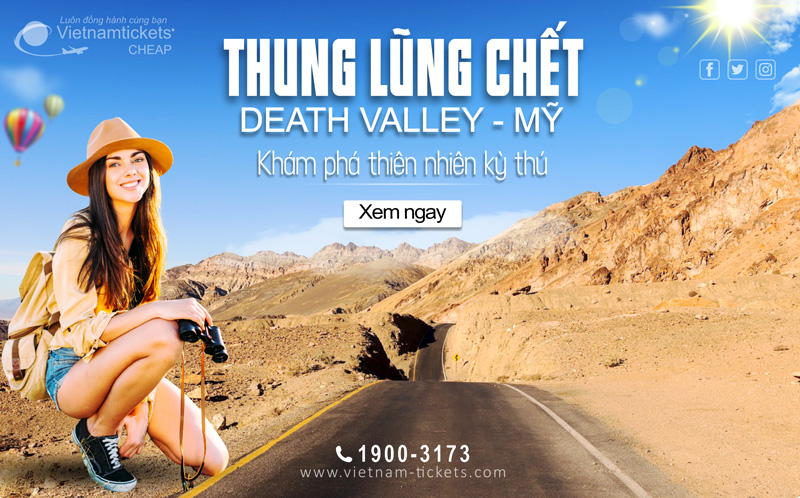 Thung lũng Chết (Death Valley) - Tìm hiểu về địa điểm nóng nhất Thế giới 