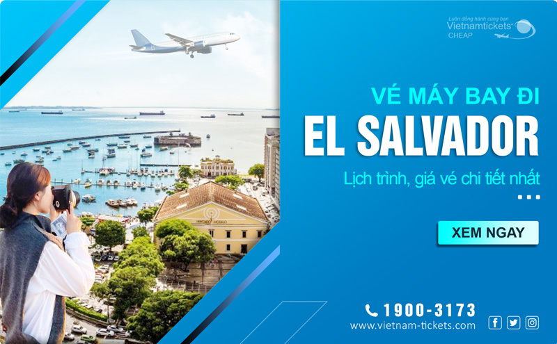 Vé máy bay đi El Salvador (SAL) SIÊU ƯU ĐÃI TỪ 389 USD | Nhiều chặng bay