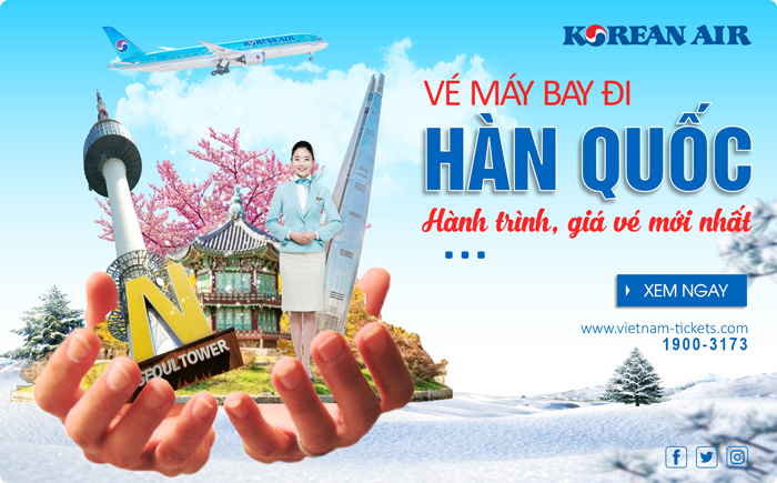 Vé máy bay đi Hàn Quốc Korean Air giá rẻ