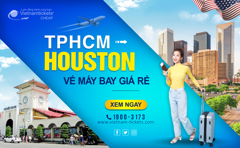 Vé máy bay từ TPHCM đi Houston giá tốt từ 367 USD | Một chiều/khứ hồi rẻ nhất 