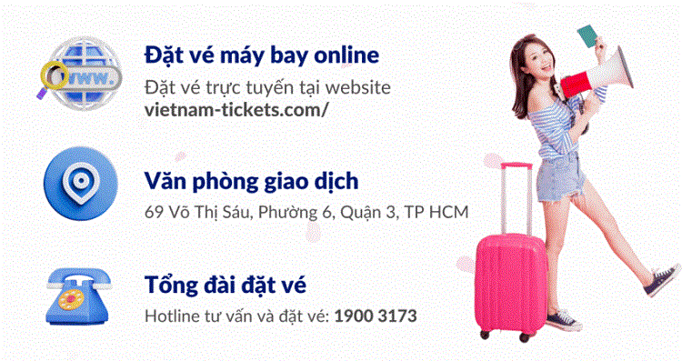 Liên hệ với Vietnam Tickets bằng cách gọi ngay 1900 3173 để đặt vé máy bay giá rẻ 