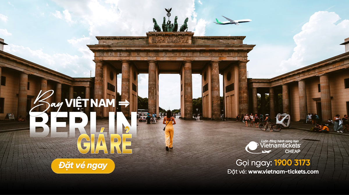 Vé máy bay đi Berlin (BER) giá rẻ từ 249 USD | Nhiều chặng bay