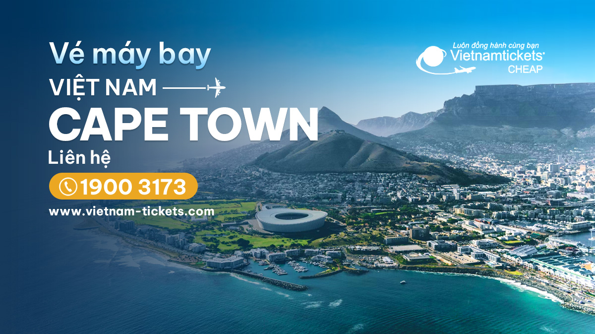 Vé máy bay đi Cape Town (CPT) giá rẻ nhất chỉ từ 357 USD 