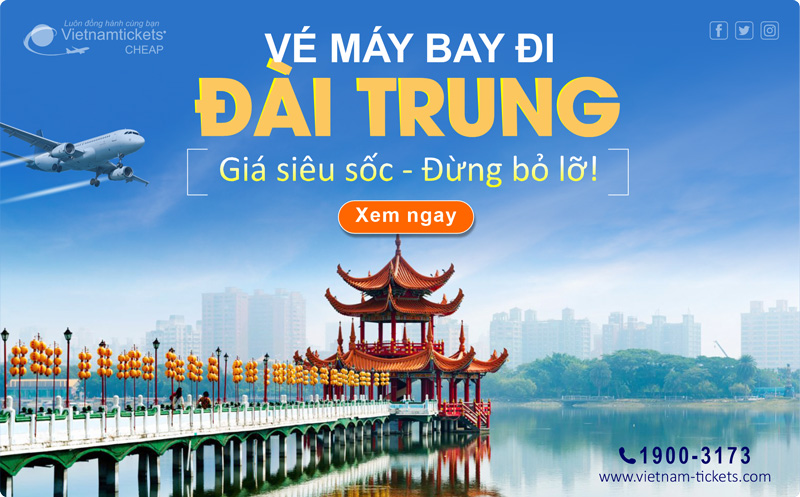 Vé máy bay đi Đài Trung ưu đãi tốt nhất chỉ từ 48 USD | Xem chặng bay