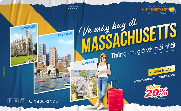 Đặt vé máy bay đi Massachusetts SIÊU ƯU ĐÃI chỉ từ 350 USD