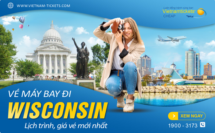  Vé máy bay đi Wisconsin giá rẻ nhất chỉ từ 357 USD