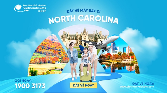 Đặt vé máy bay đi North Carolina giá rẻ tại Vietnam Tickets
