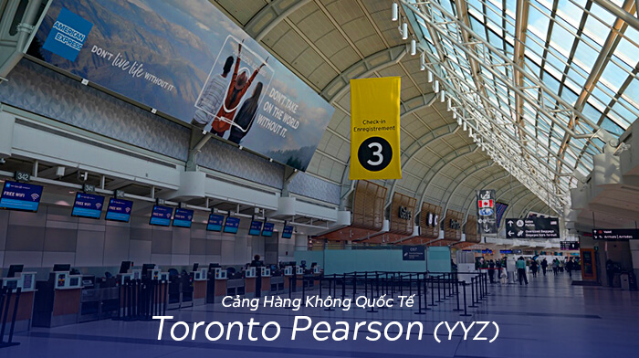 Sân bay quốc tế Toronto Pearson (YYZ) Canada | Vé máy bay đi Canada Vietnam Airlines