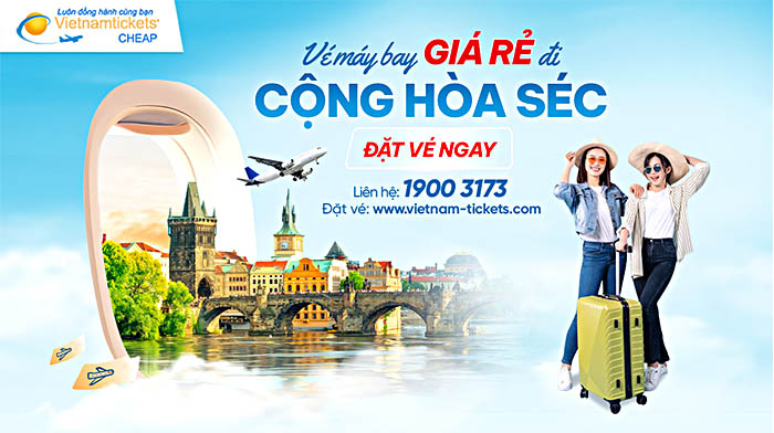 Mua ngay vé máy bay đi Cộng Hòa Séc giá rẻ nhất tại Vietnam Tickets