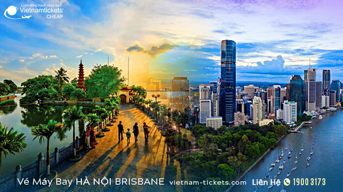 Vé máy bay Hà Nội Brisbane đến Úc| Liên hệ 19003173