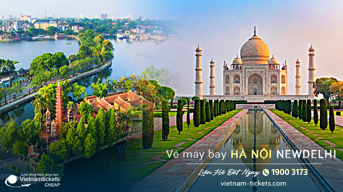 Vé máy bay Hà Nội New Delhi giá rẻ thật dễ dàng tại Vietnam Tickets