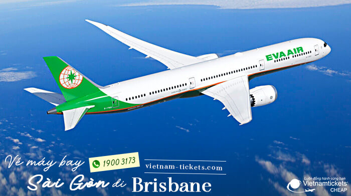 EVA Air (Đài Loan) bay cùng bạn với Vé máy bay từ Sài Gòn đi Brisbane giá rẻ