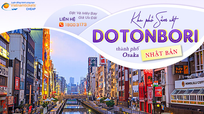 Khám phá phố Dotonbori nổi tiếng sầm uất tại Osaka Nhật Bản