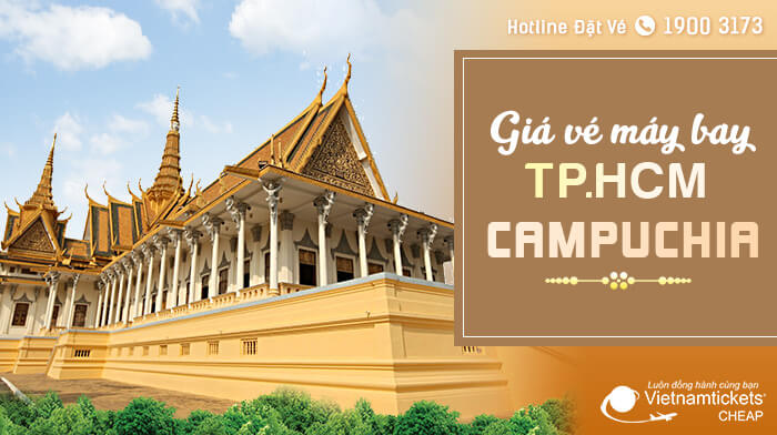 Giá vé máy bay TP.HCM đi Campuchia Giá Tốt Nhất