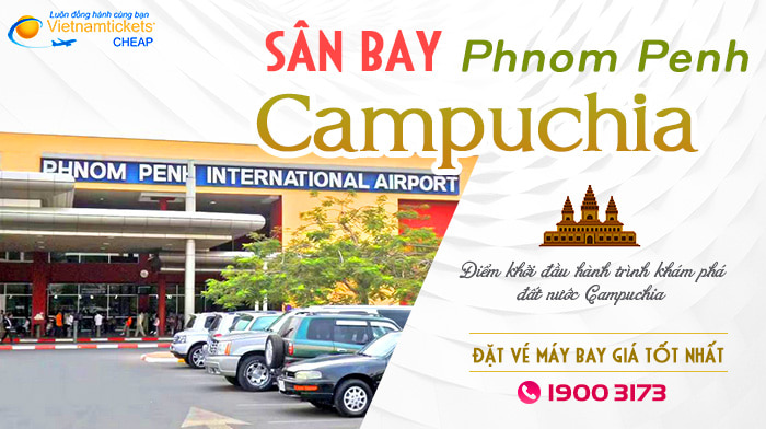 Sân bay quốc tế Phnom Penh lớn thứ hai Campuchia | Sân bay Campuchia (PNH)