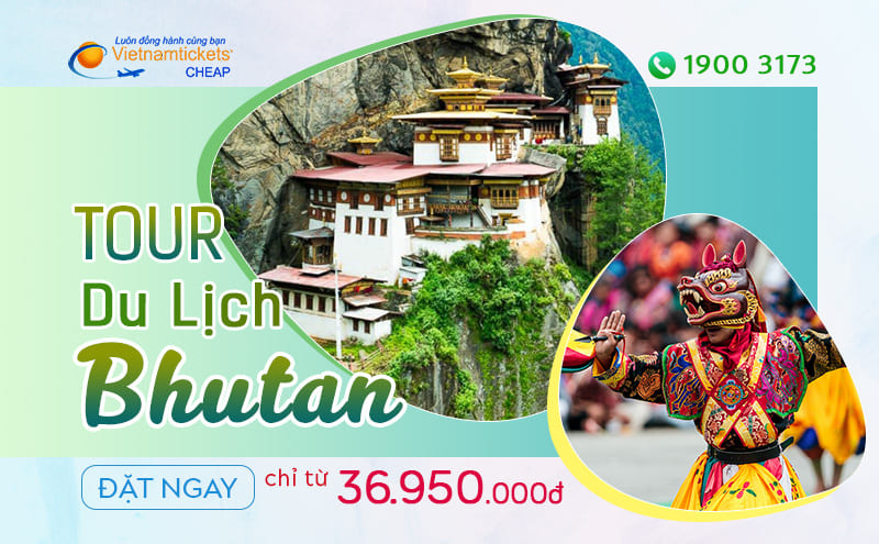 Tour Du Lịch Bhutan 4N3Đ | Khám Phá Nét Huyền Bí Vương Quốc Phật Giáo