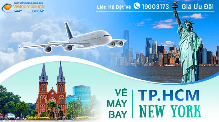 Vé máy bay từ TP.HCM đi New York Giá Rẻ Nhất