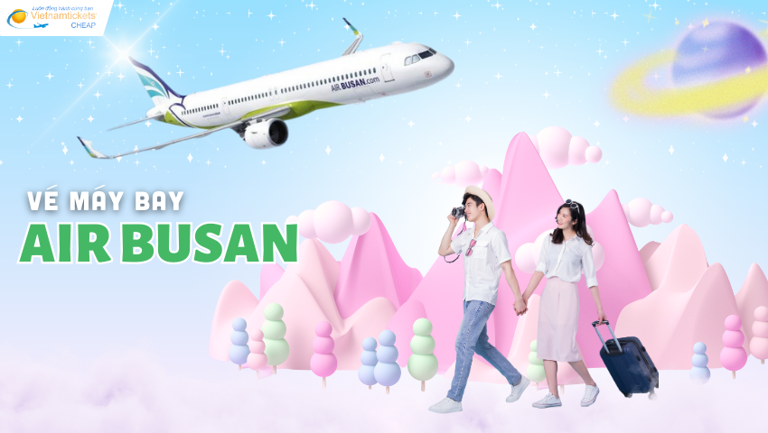 Vé máy bay Air Busan giá rẻ