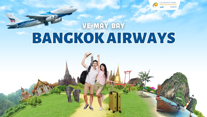 Vé máy bay Bangkok Airways giá rẻ