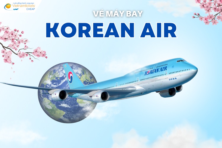 Vé máy bay Korean Air giá rẻ -1