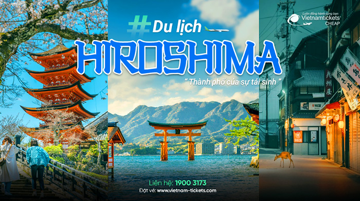 Đến Nhật Bản khám phá du lịch Hiroshima